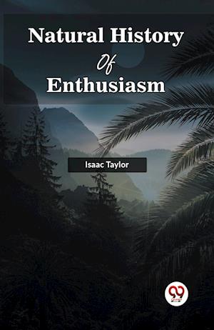 Cover for Isaac Taylor · Natural History Of Enthusiasm (Taschenbuch) (2024)