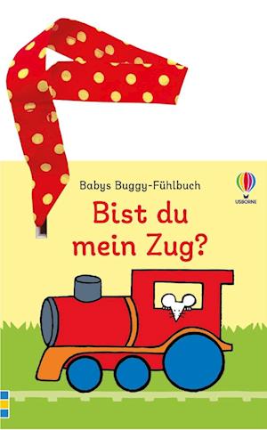 Cover for Babys Buggy-Fühlbuch: Bist du mein Zug? (Book) (2025)