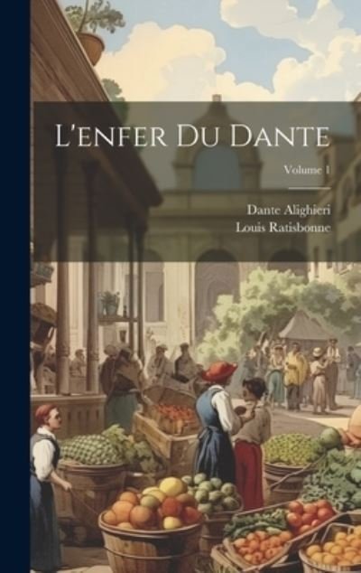 Cover for Dante Alighieri · Enfer Du Dante; Volume 1 (Bok) (2023)
