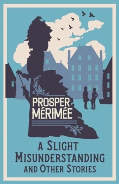Cover for Prosper Merimee · A Slight Misunderstanding and Other Stories (Pocketbok) (2025)