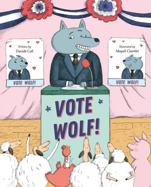 Cover for Davide Cali · Vote Wolf (Hardcover Book) [0 New edition] (2025)