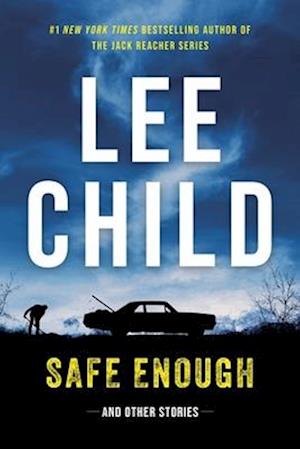 Cover for Lee Child · Safe Enough: And Other Stories (Paperback Book) (2025)