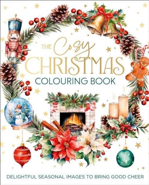 Cover for Tansy Willow · The Cosy Christmas Colouring Book: Delightful images for seasonal cheer - Arcturus Creative Colouring (Paperback Book) (2024)