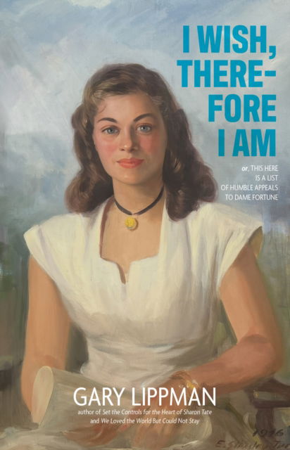 Cover for Gary Lippman · I Wish, Therefore I Am (Paperback Book) (2025)