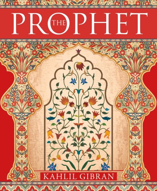 Cover for Kahlil Gibran · The Prophet - Ancient Wisdom Library (Innbunden bok) (2024)