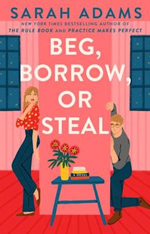 Cover for Sarah Adams · Beg, Borrow, Or Steal (Book) (2025)