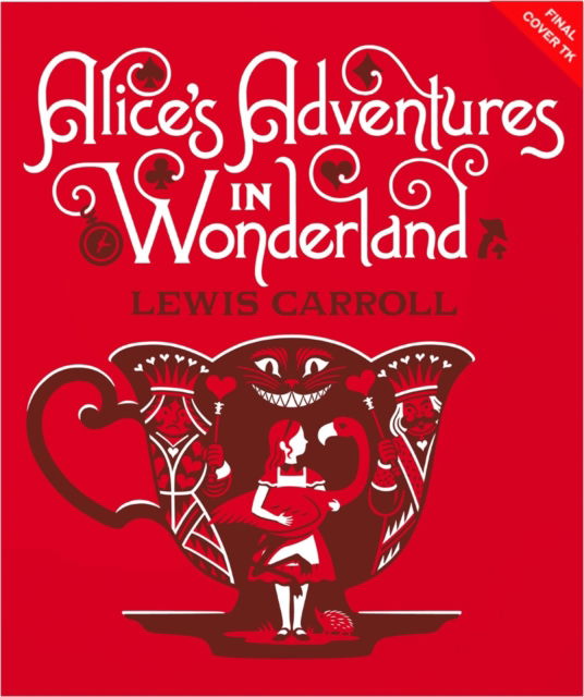 Cover for Lewis Carroll · Alice's Adventures in Wonderland &amp; Through the Looking-Glass - Children's Signature Clothbound Editions (Inbunden Bok) (2025)