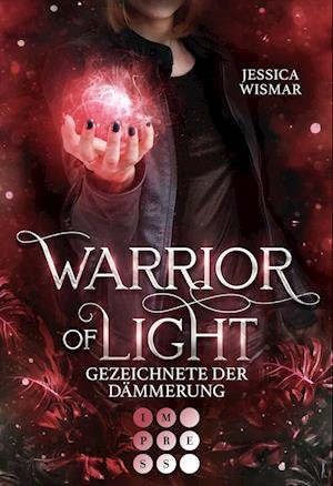 Cover for Jessica Wismar · Warrior of Light 2: Gezeichnete der Dämmerung (Book) (2023)