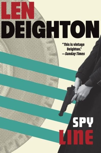 Cover for Len Deighton · Spy Line (Book) (2024)
