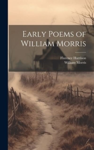 Cover for William Morris · Early Poems of William Morris (Bok) (2023)