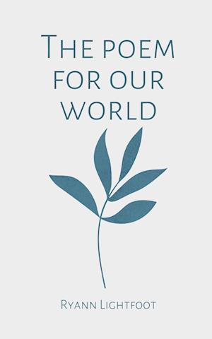 Cover for Ryann Lightfoot · The poem for our world (Paperback Book) (2023)
