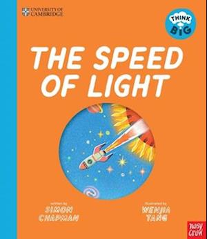 Cover for Simon Chapman · University of Cambridge: Think Big: The Speed of Light - University of Cambridge: Think Big (Hardcover Book) (2025)