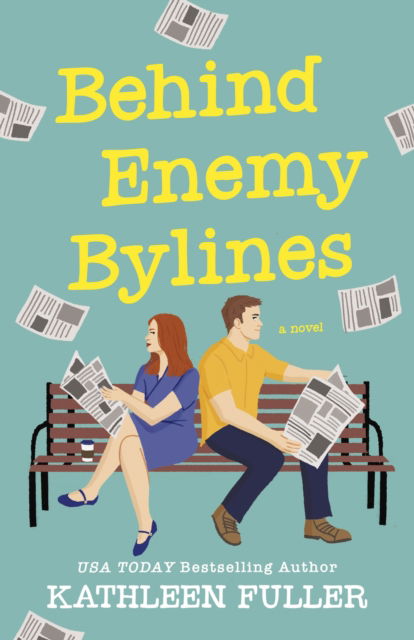 Cover for Kathleen Fuller · Behind Enemy Bylines: A Novel (Paperback Book) (2025)