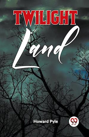 Cover for Howard Pyle · TWILIGHT LAND (Edition2023) (Paperback Bog) (2023)