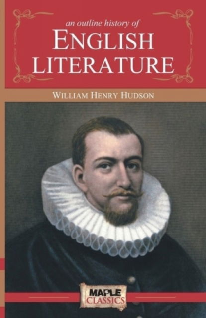 Cover for W.H. Hudson · An Outline History of English Literature (Paperback Book) (2016)