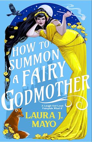 Cover for Laura J. Mayo · How to Summon a Fairy Godmother (Book) (2024)