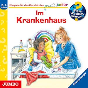 Cover for Carola von Kessel · Wieso? Weshalb? Warum? junior. Im Krankenhaus (Audiolivro (CD)) (2024)