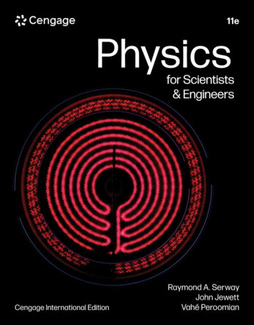 Cover for Serway, Raymond (James Madison University (Emeritus)) · Physics for Scientists &amp; Engineers, Cengage International Edition (Hardcover Book) (2025)