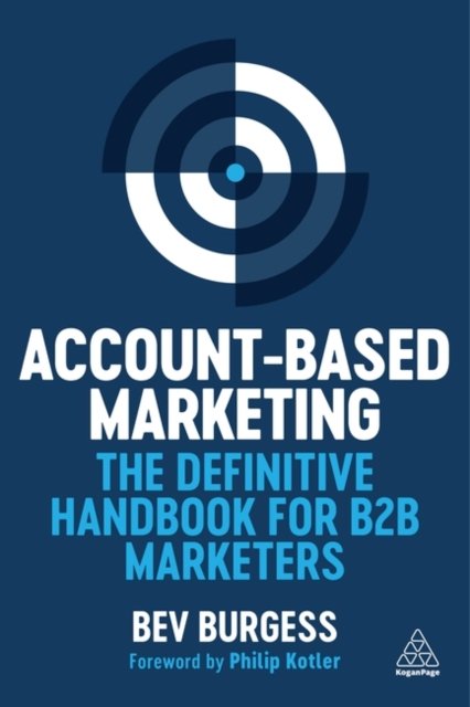 Cover for Bev Burgess · Account-Based Marketing: The Definitive Handbook for B2B Marketers (Hardcover Book) (2025)