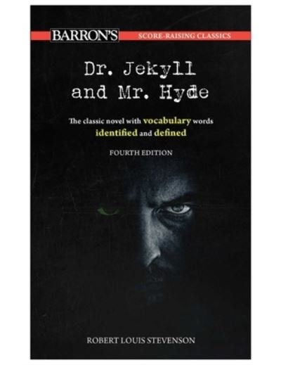 Cover for Robert Louis Stevenson · Score-Raising Classics: Dr. Jekyll and Mr. Hyde, Fourth Edition - Barron's Score-Raising Classics (Paperback Bog) [Fourth edition] (2024)