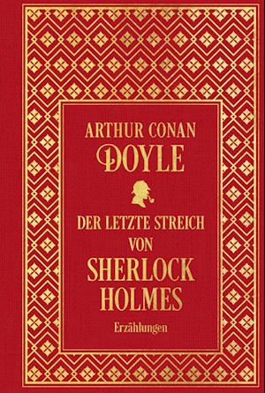 Cover for Arthur Conan Doyle · Der letzte Streich von Sherlock Holmes: Sämtliche Erzählungen Band 4 (Book) (2024)