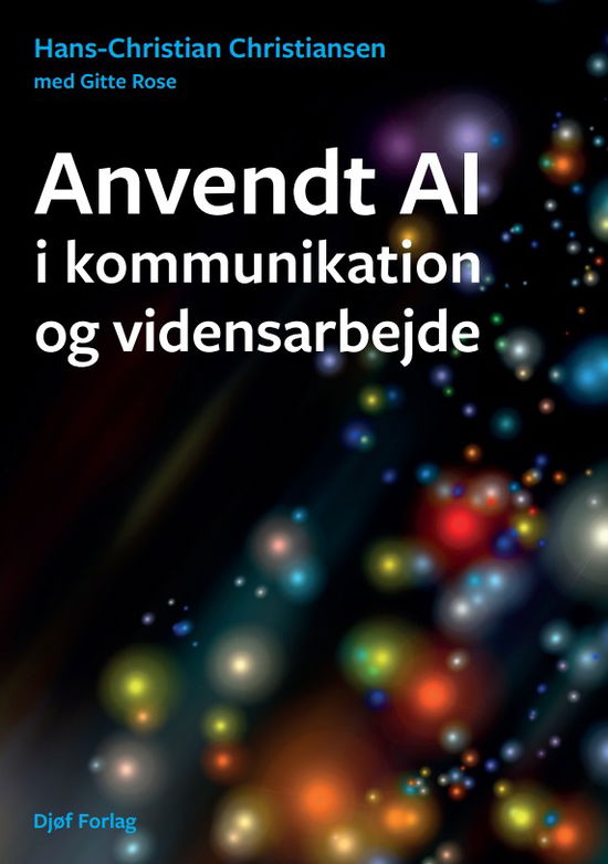 Cover for Hans-Christian Christiansen · Lærebog: Anvendt AI i kommunikation og vidensarbejde (Sewn Spine Book) [1º edição] (2025)