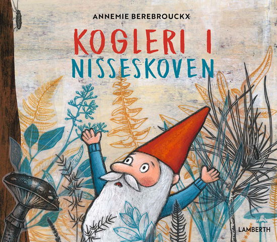 Cover for Annemie Berebrouckx · Kogleri i nisseskoven (Bound Book) [1st edition] (2024)