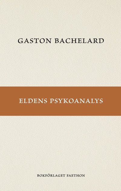 Cover for Gaston Bachelard · Eldens psykoanalys (Paperback Book) (2024)