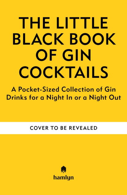 Cover for Pyramid · The Little Black Book of Gin Cocktails: A Pocket-Sized Collection of Gin Drinks for a Night In or a Night Out (Hardcover Book) (2026)