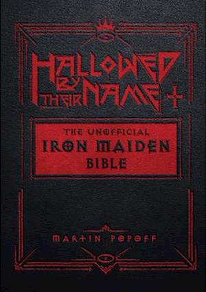 Cover for Martin Popoff · Hallowed by Their Name: The Unofficial Iron Maiden Bible (Inbunden Bok) (2025)