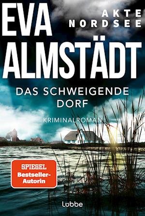 Cover for Eva Almstädt · Akte Nordsee - Das schweigende Dorf (Book) (2024)