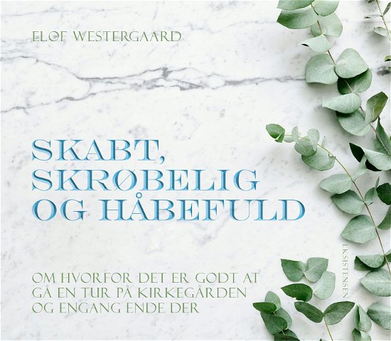Cover for Elof Westergaard · Skabt, skrøbelig og håbefuld (Hæftet bog) [2. udgave] (2022)