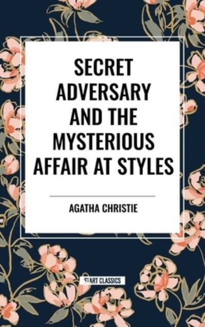 Cover for Agatha Christie · Secret Adversary and the Mysterious Affair at Styles (Innbunden bok) (2024)