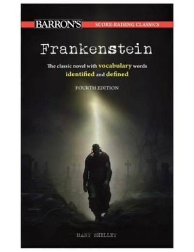 Cover for Mary Shelley · Score-Raising Classics: Frankenstein, Fourth Edition - Barron's Score-Raising Classics (Paperback Bog) [Fourth edition] (2024)