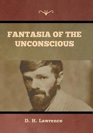 Cover for D. H. Lawrence · Fantasia of the Unconscious (Book) (2022)