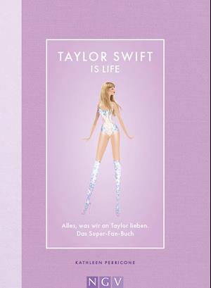 Cover for Kathleen Perricone · Taylor Swift is Life (Book) (2024)