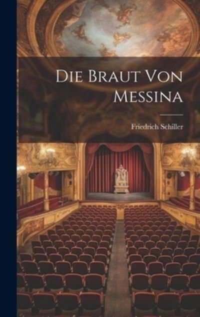 Cover for Friedrich Schiller · Die Braut Von Messina (Book) (2023)