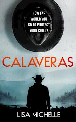 Cover for Lisa Michelle · Calaveras: a Thrilling Suspense Novel - Calaveras Crime (Paperback Book) (2025)