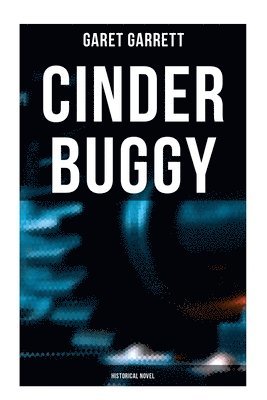 Cover for Garet Garrett · Cinder Buggy (Book) (2022)