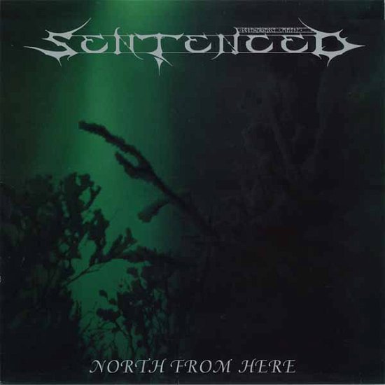 Cover for Sentenced · North from Here (North Green / Black Smoke Vinyl) (LP) (2024)