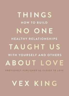Cover for Vex King · Things No One Taught Us About Love (Buch) (2025)