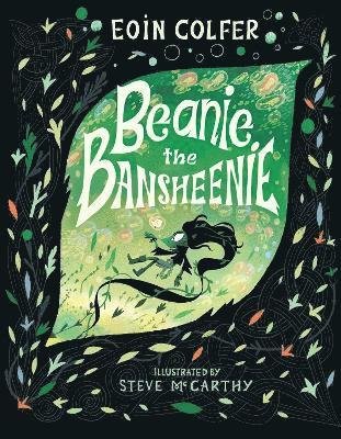 Cover for Eoin Colfer · Beanie the Bansheenie (Hardcover Book) (2024)
