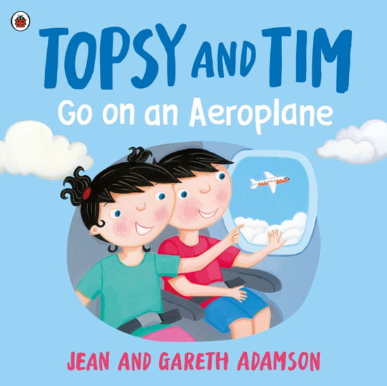 Cover for Jean Adamson · Topsy and Tim: Go on an Aeroplane - Topsy and Tim (Paperback Book) (2026)