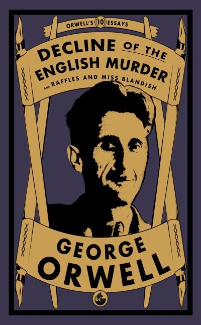 Cover for George Orwell · Decline of the English Murder : and Raffles and Miss Blandish (Paperback Book) (2024)