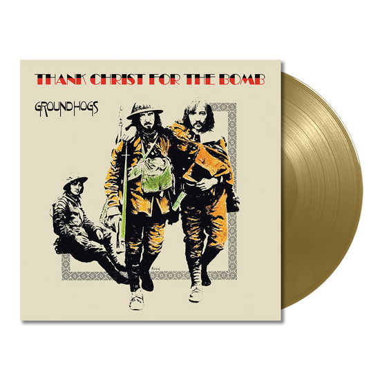 The Groundhogs · Thank Christ For The Bomb (Gold Vinyl) (LP) (2024)