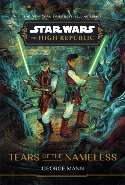 Cover for George Mann · Star Wars: The High Republic: Tears of the Nameless (Gebundenes Buch) (2024)