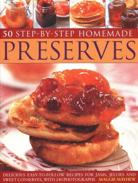 Cover for 50 Step-by-Step Homemade Preserves (Book) (2018)