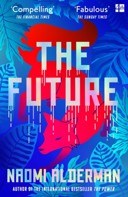 Cover for Naomi Alderman · The Future (Paperback Book) (2024)