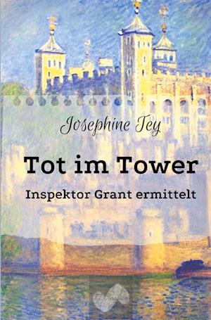 Cover for Josephine Tey · Tot im Tower (Book) (2024)