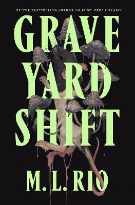 Cover for M. L. Rio · Graveyard Shift (Book) (2024)